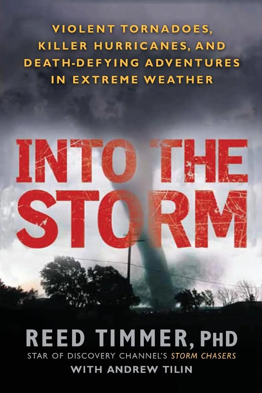 Cover: 9780451234599 | Into the Storm | Reed Timmer (u. a.) | Taschenbuch | Englisch | 2011