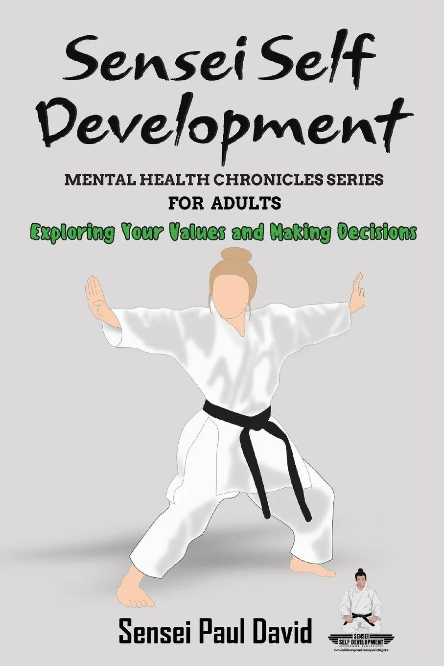 Cover: 9781778484599 | Sensei Self Development Mental Health Chronicles Series - Exploring...