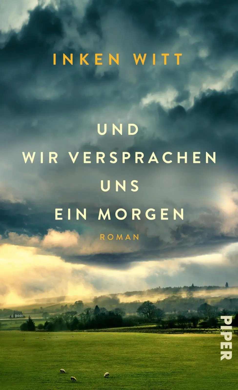 Cover: 9783492074599 | Und wir versprachen uns ein Morgen | Inken Witt | Buch | 384 S. | 2026