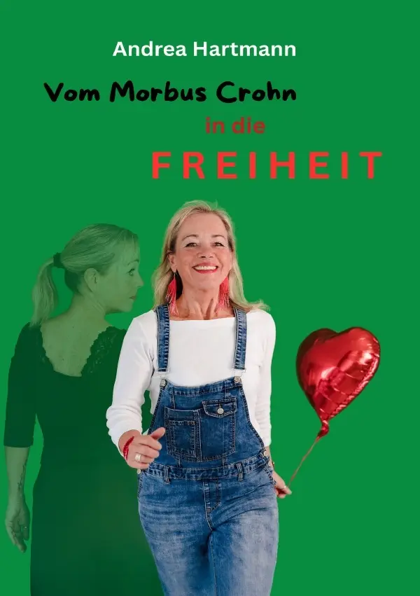 Cover: 9783565194599 | Vom Morbus Crohn in die Freiheit | Andrea Hartmann | Taschenbuch