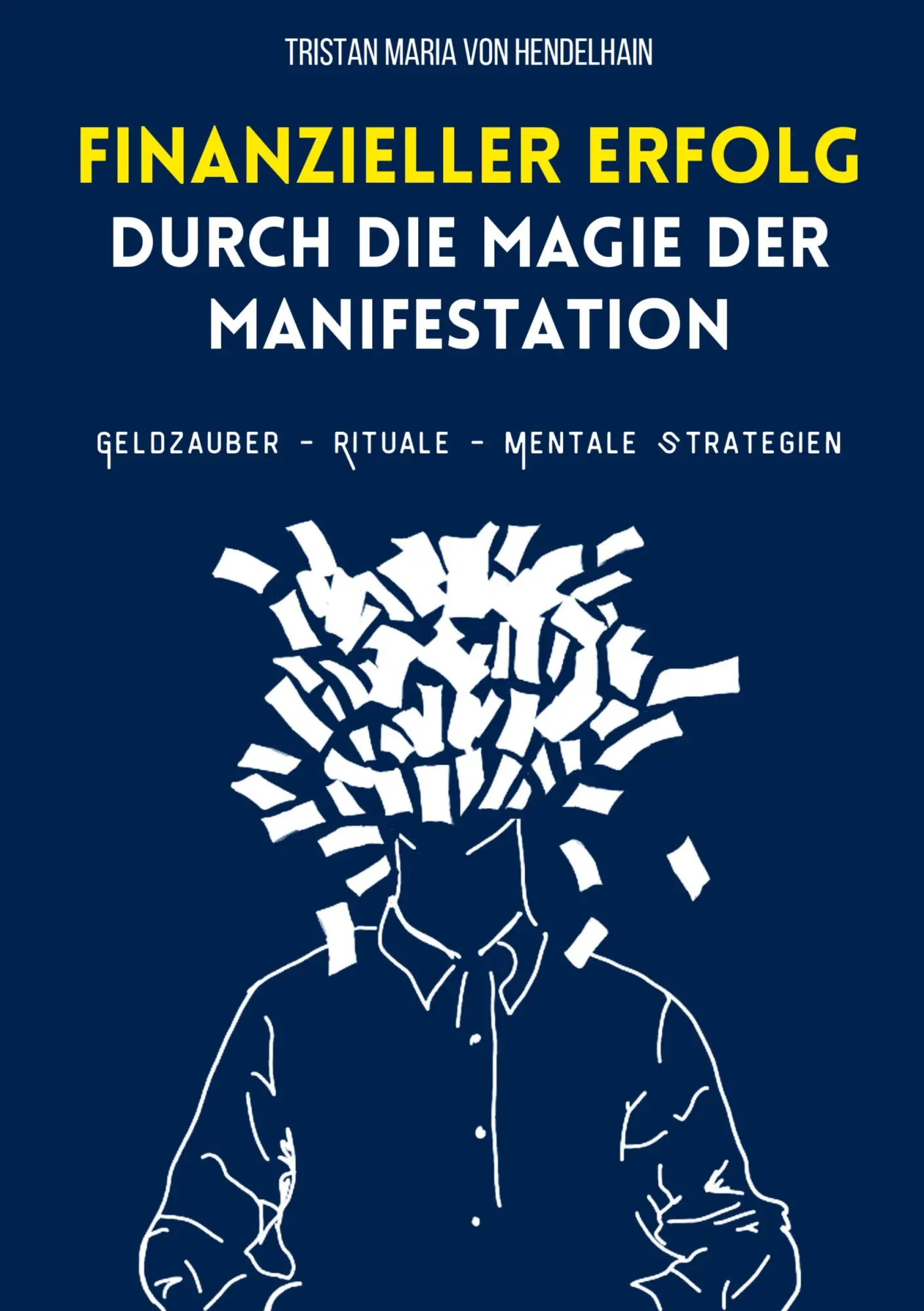 Cover: 9783819244599 | Finanzieller Erfolg durch die Magie der Manifestation | Hendelhain