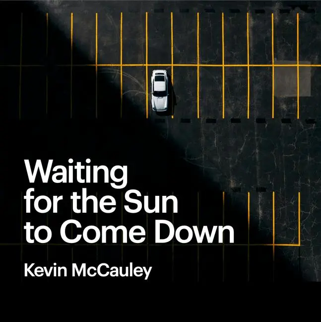 Cover: 9798987424599 | Waiting for the Sun to Come Down | Kevin McCauley | Buch | Englisch