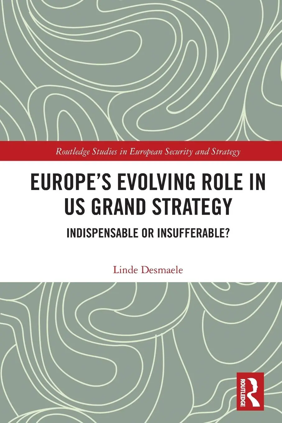 Cover: 9781032424699 | Europe's Evolving Role in US Grand Strategy | Linde Desmaele | Buch