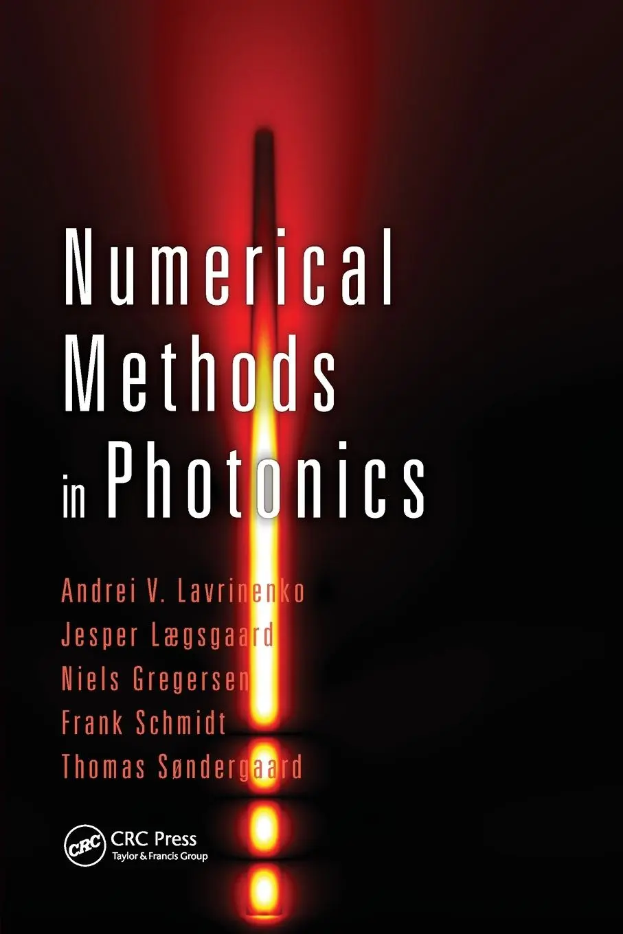 Cover: 9781138074699 | Numerical Methods in Photonics | Andrei V. Lavrinenko (u. a.) | Buch