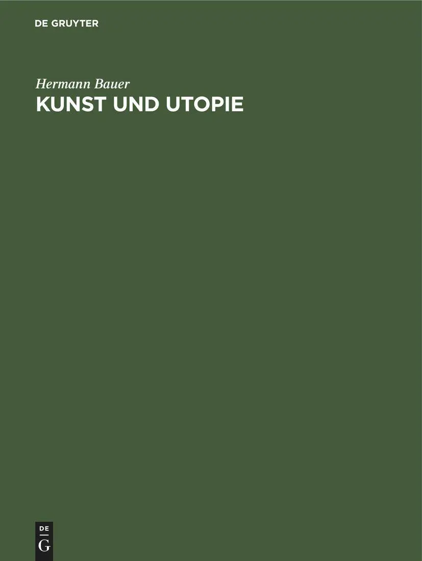 Cover: 9783112414699 | Kunst und Utopie | Hermann Bauer | Buch | Deutsch | De Gruyter