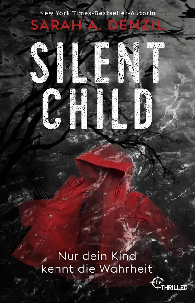 Cover: 9783741304699 | Silent Child. Nur dein Kind kennt die Wahrheit | Sarah Denzil | Buch