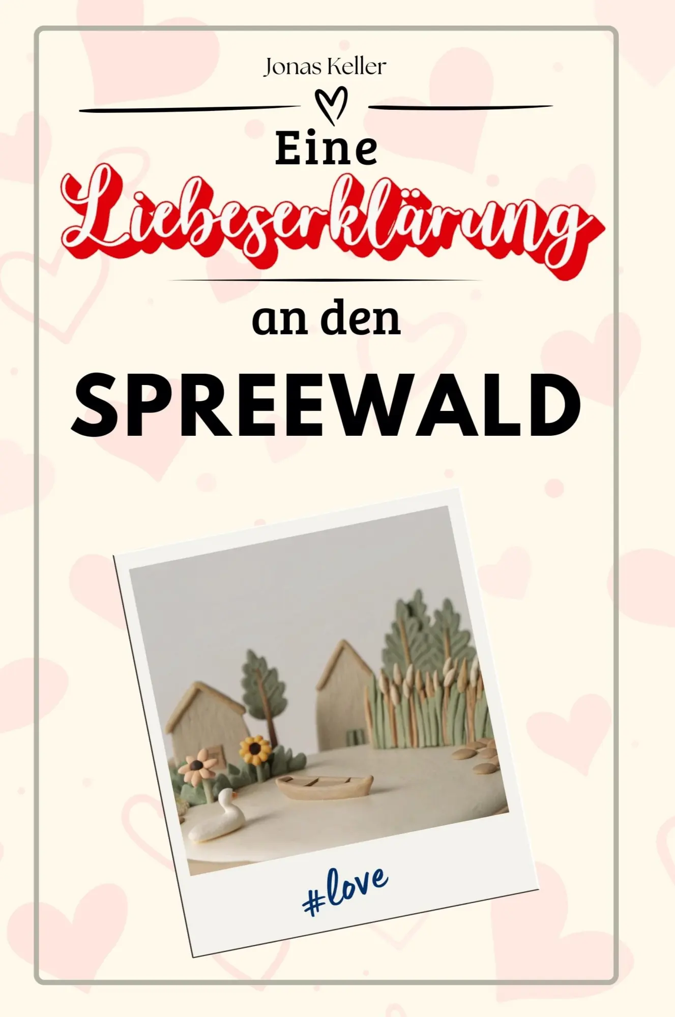 Cover: 9783759154699 | Eine Liebeserklärung an den Spreewald | Jonas Keller | Taschenbuch