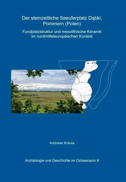 Cover: 9783896464699 | Der steinzeitliche Seeuferplatz Dabki, Pommern (Polen) | Kotula | 2025