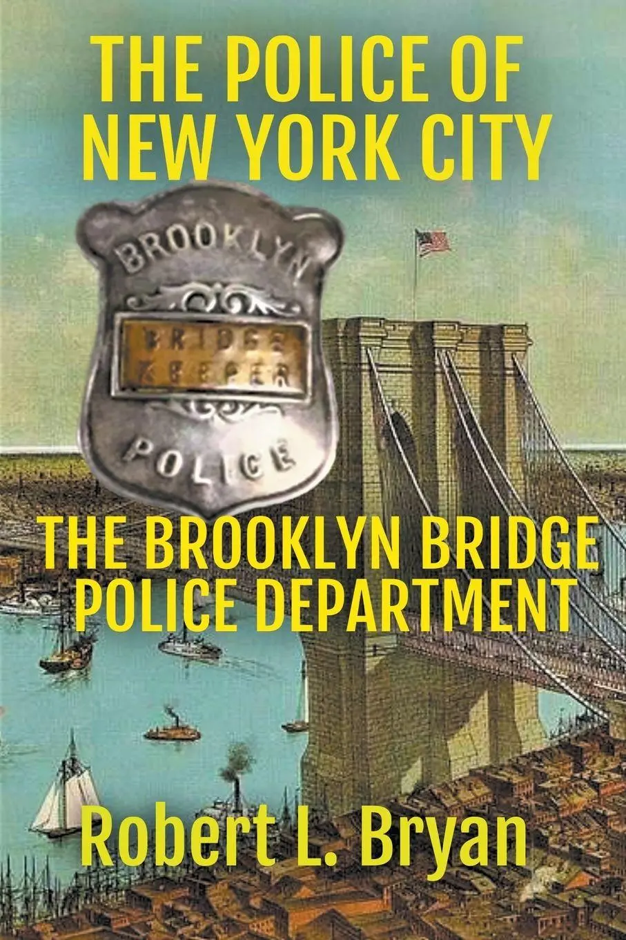 Cover: 9798215104699 | The Brooklyn Bridge Police Department | Robert L. Bryan | Taschenbuch