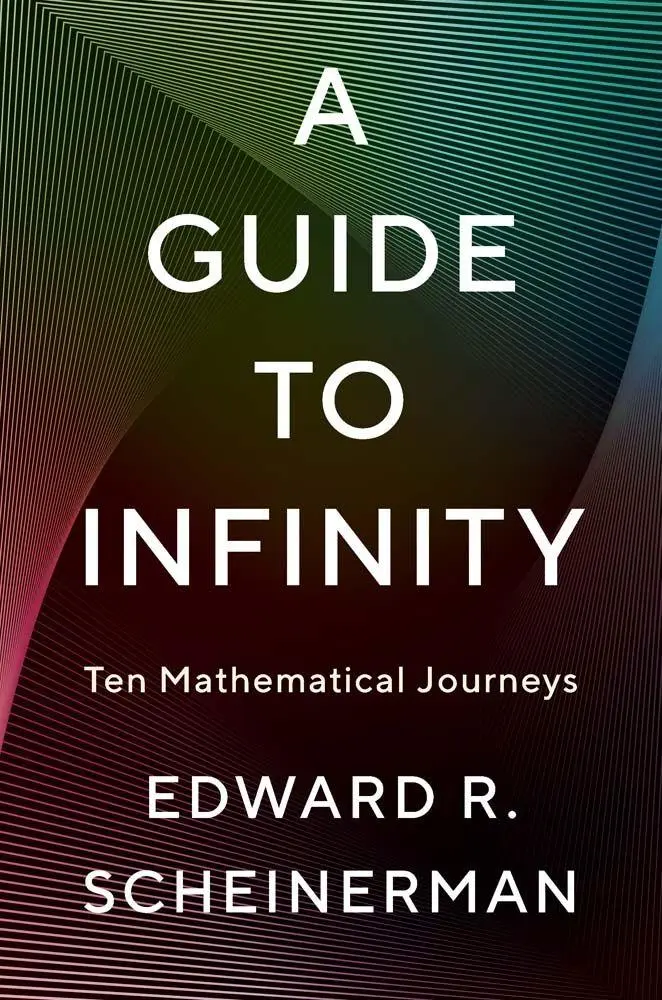 Cover: 9780300284799 | Guide to Infinity | Ten Mathematical Journeys | Edward R Scheinerman