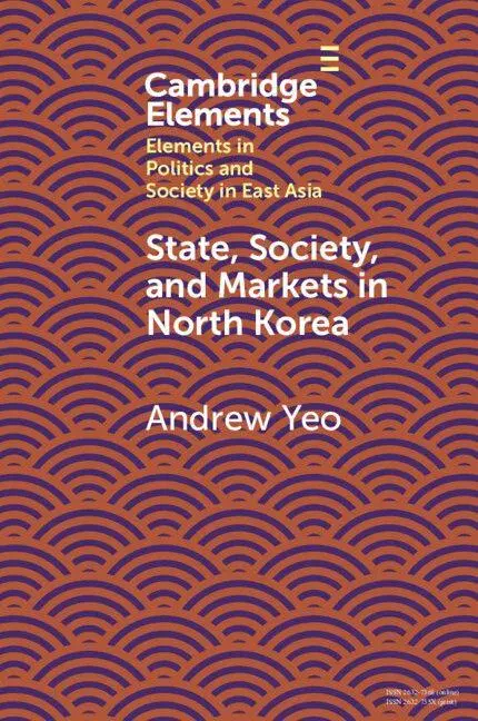 Cover: 9781108744799 | State, Society and Markets in North Korea | Andrew Yeo | Taschenbuch