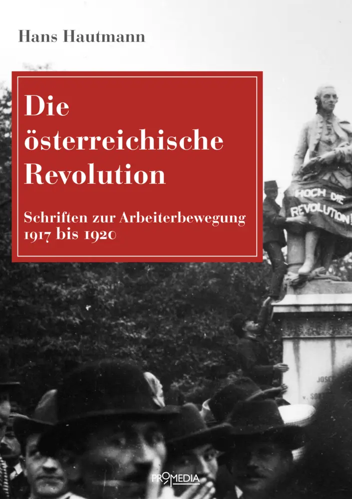 Cover: 9783853714799 | Die österreichische Revolution | Hans Hautmann | Buch | 220 S. | 2020