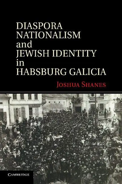 Cover: 9781107674899 | Diaspora Nationalism and Jewish Identity in Habsburg Galicia | Shanes