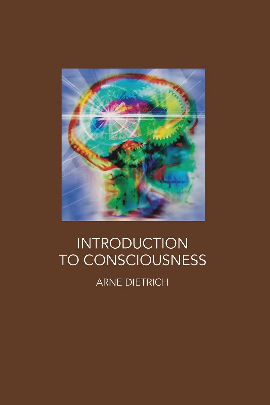 Cover: 9781403994899 | Introduction to Consciousness | Arne Dietrich | Taschenbuch | Englisch