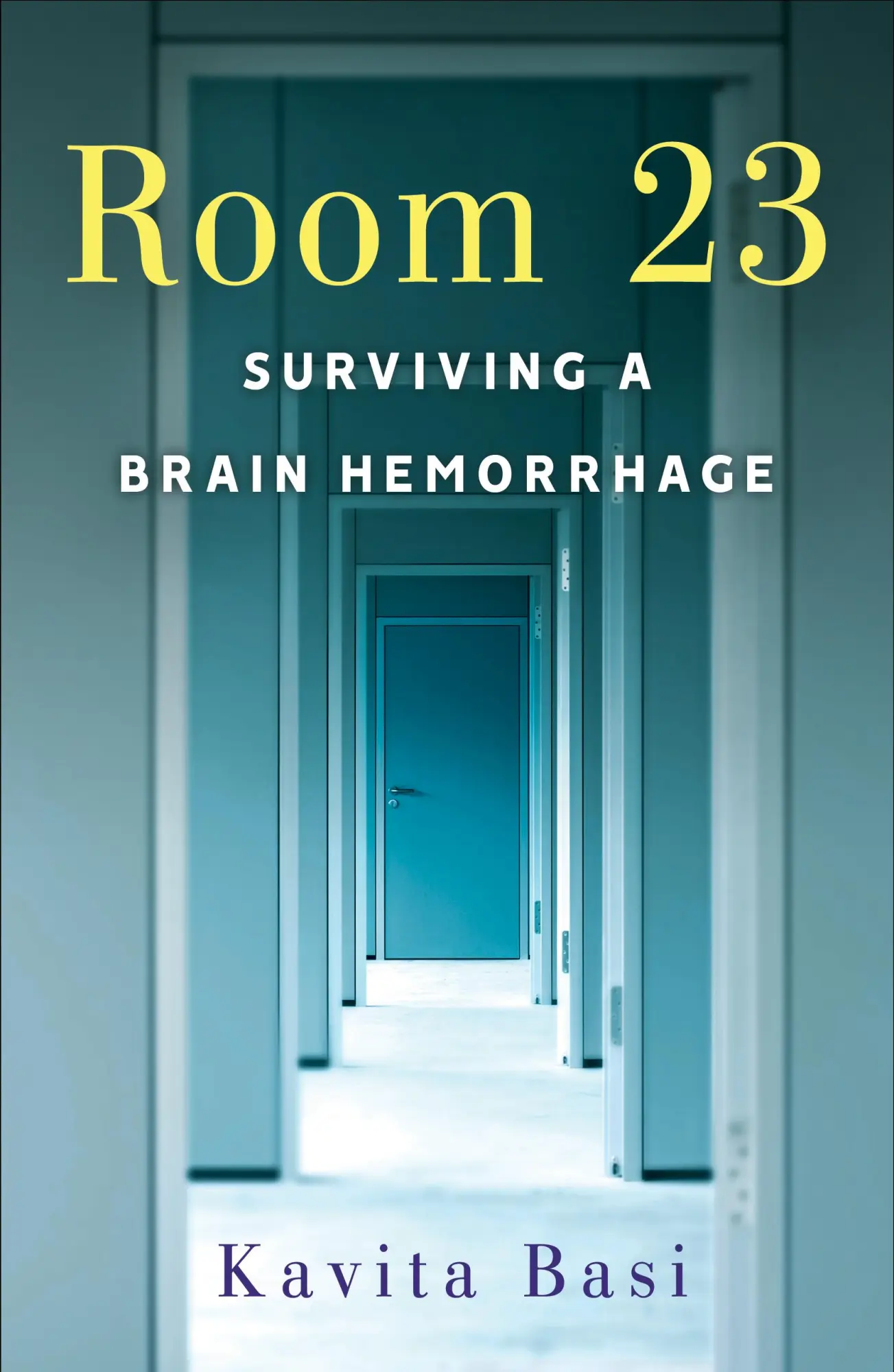 Bild: 9781631524899 | Room 23 | Surviving a Brain Hemorrhage | Kavita Basi | Taschenbuch