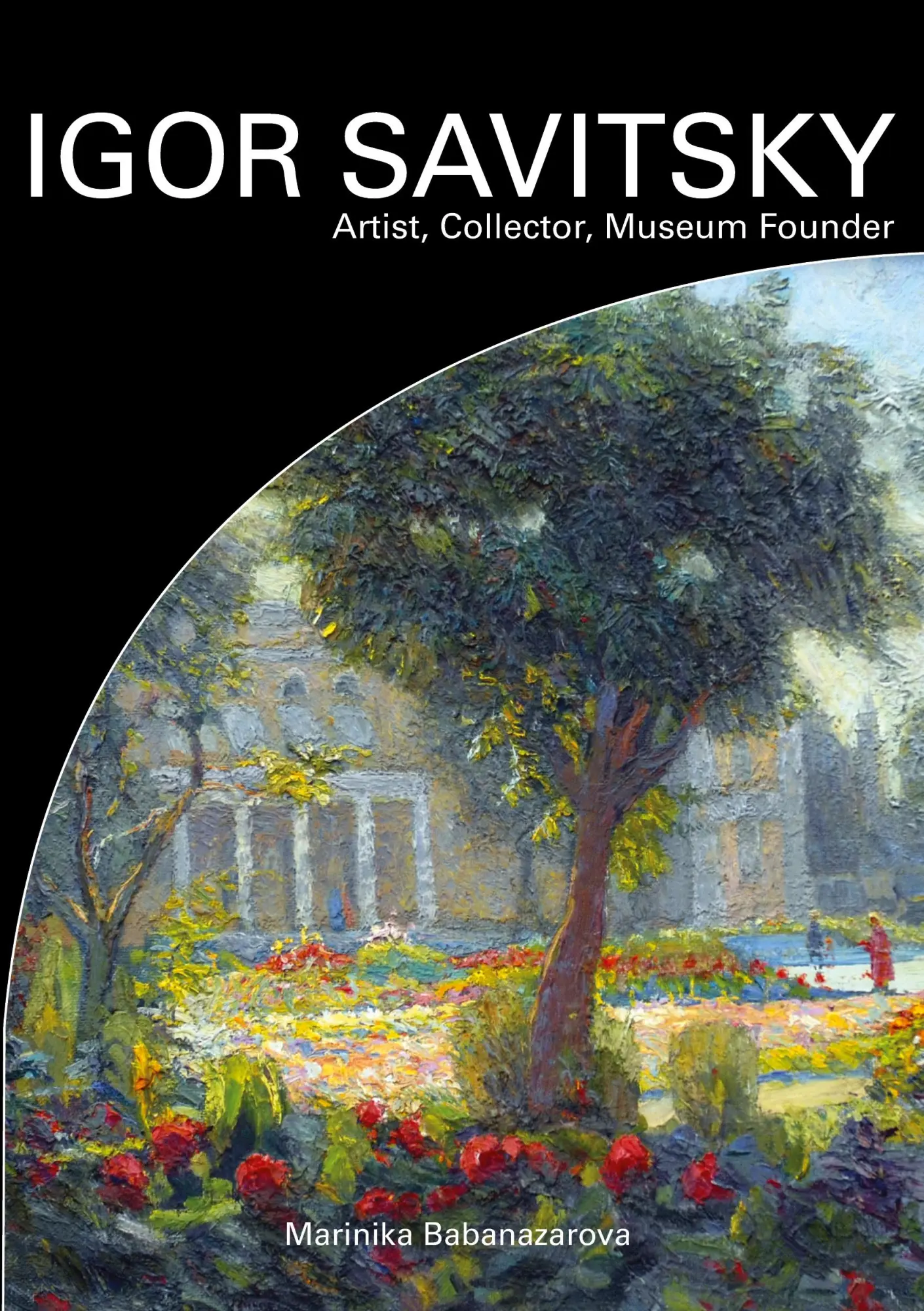 Cover: 9780955754999 | IGOR SAVITSKIY Artist, Collector, Museum Founder | Babanazarova | Buch