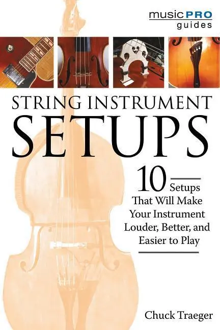 Cover: 9781495064999 | String Instrument Setups | Chuck Traeger | Taschenbuch | Buch | 2017