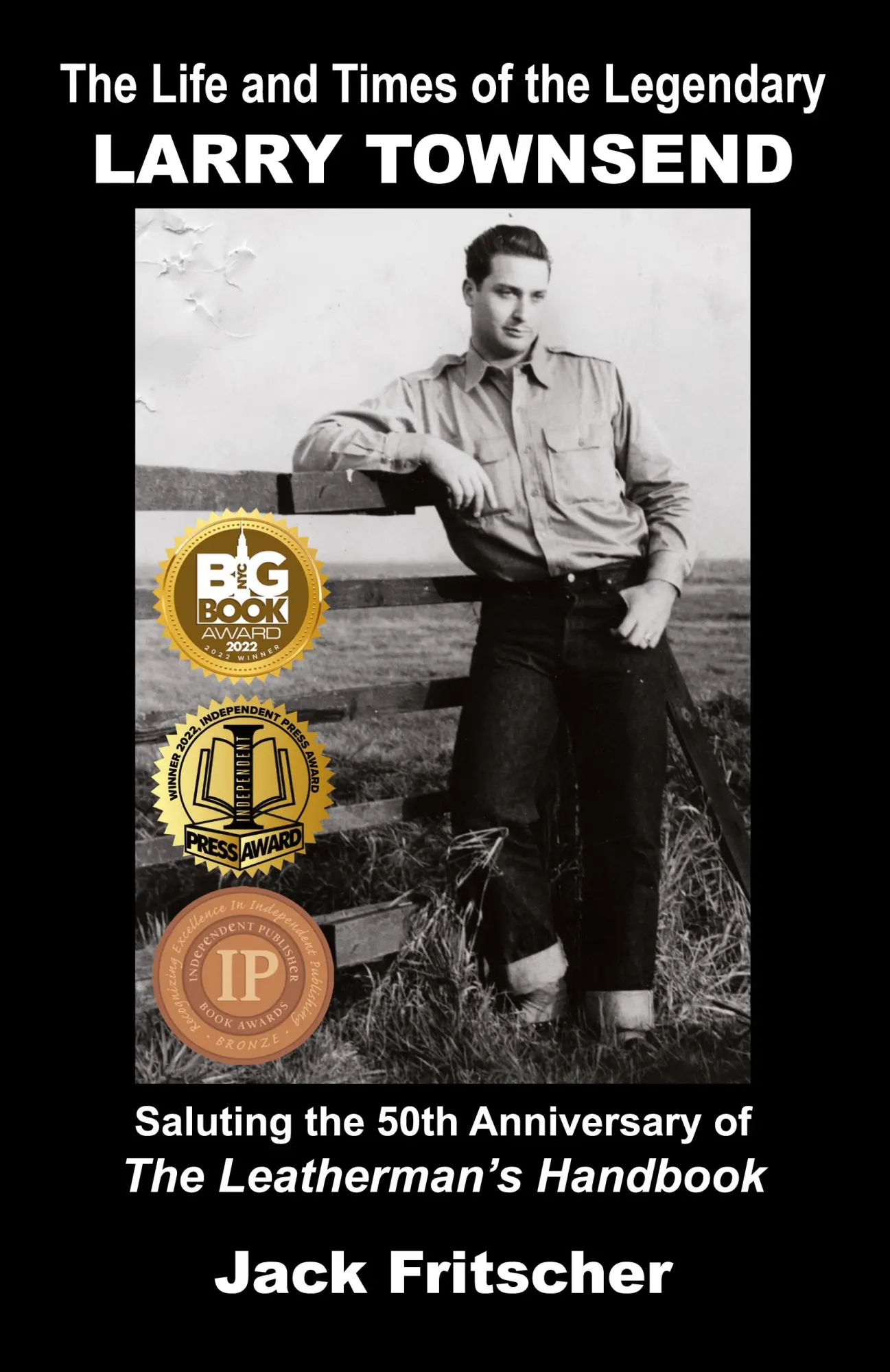 Cover: 9781890834999 | The Life and Times of the Legendary Larry Townsend | Jack Fritscher
