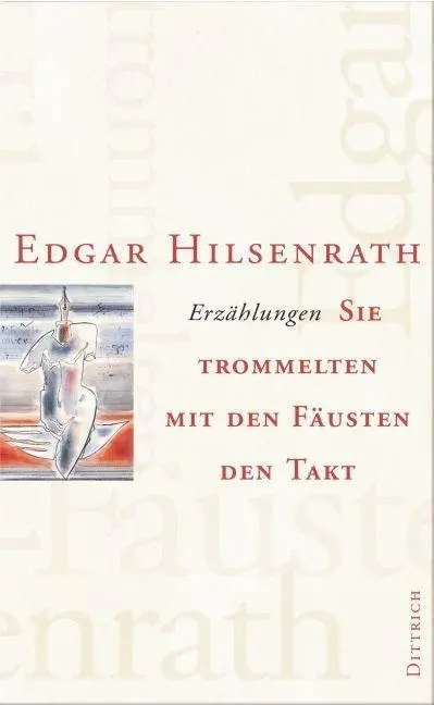 Cover: 9783943334999 | Sie trommelten mit den Fäusten den Takt | Edgar Hilsenrath | Buch