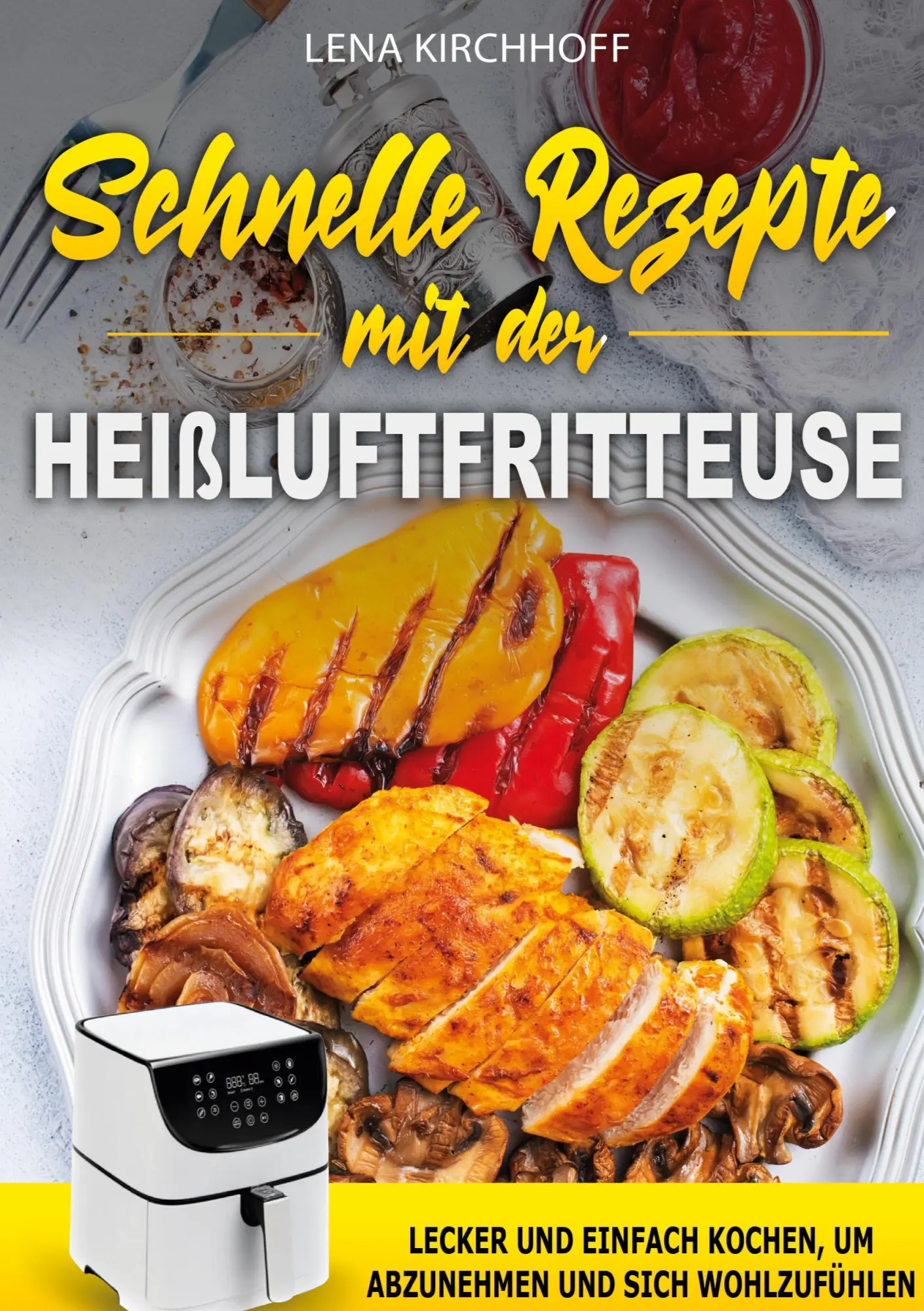 Cover: 9783989354999 | Schnelle Rezepte mit der Heißluftfritteuse | Lena Kirchhoff | Buch