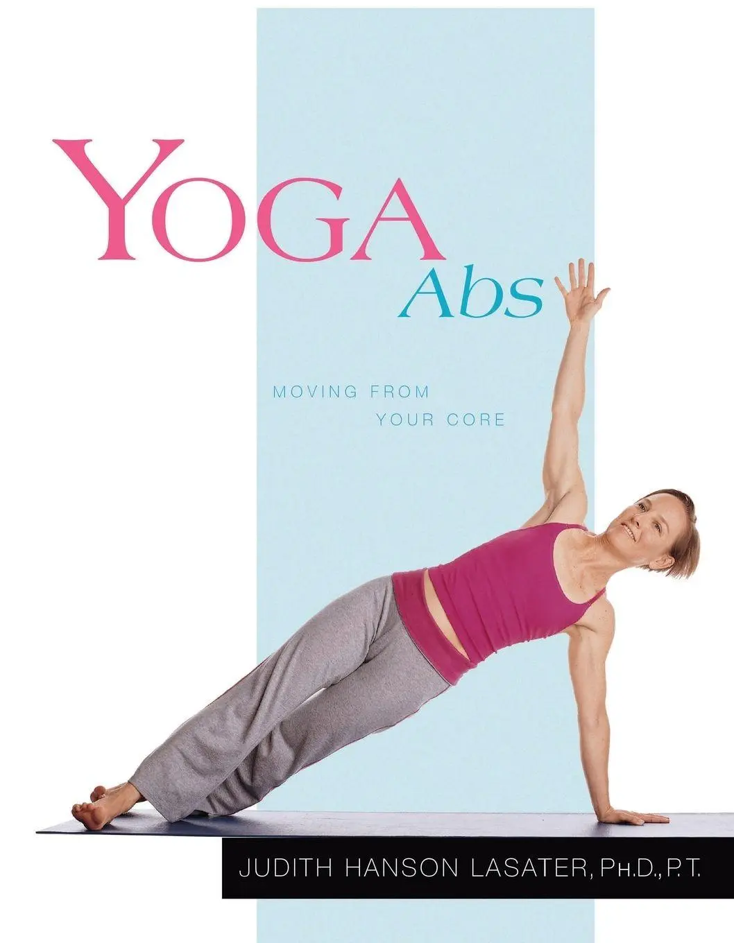 Cover: 9781930485099 | Yoga Abs | Moving from Your Core | Judith Hanson Lasater | Taschenbuch