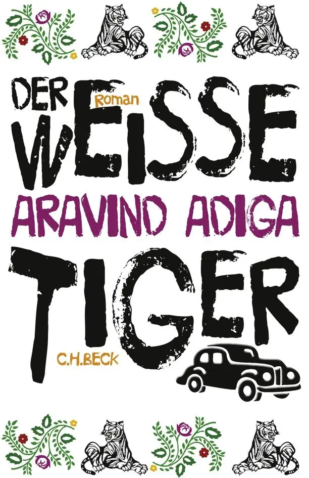 Cover: 9783406715099 | Der weiße Tiger | Roman | Aravind Adiga | Buch | 319 S. | Deutsch