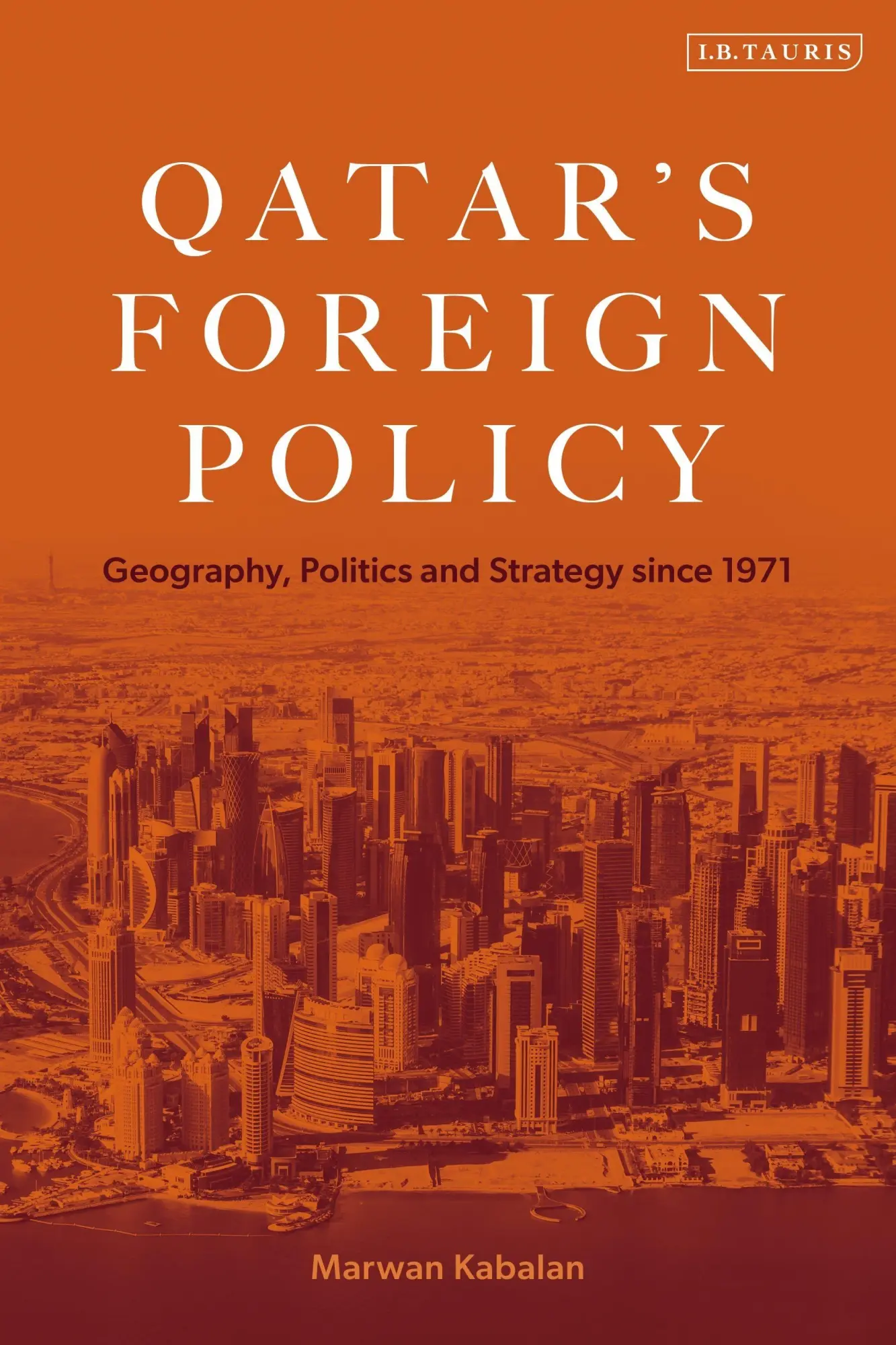 Cover: 9780755655199 | Qatar's Foreign Policy | Geography, Politics and Strategy since 1971