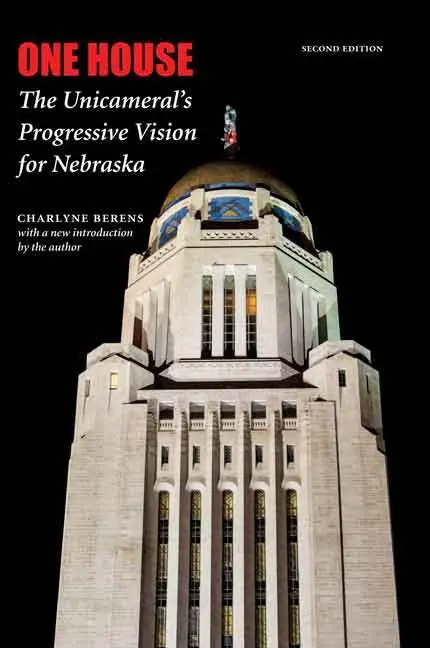 Cover: 9780803235199 | One House | The Unicameral's Progressive Vision for Nebraska | Berens
