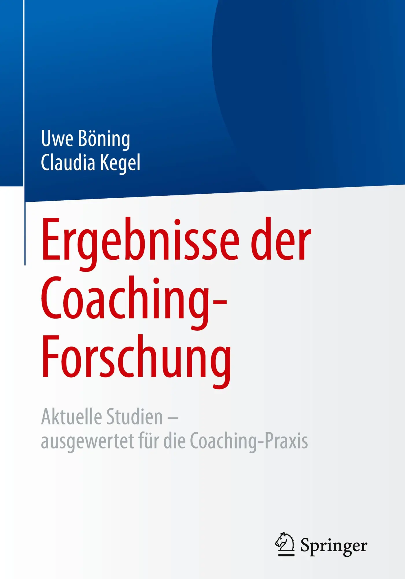 Cover: 9783662435199 | Ergebnisse der Coaching-Forschung | Claudia Kegel (u. a.) | Buch | xv