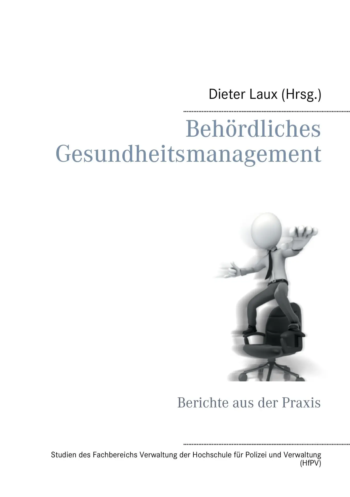 Cover: 9783743165199 | Behördliches Gesundheitsmanagement | Berichte aus der Praxis | Laux