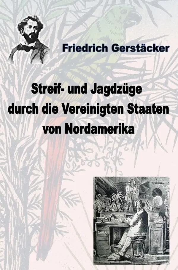Cover: 9783758495199 | Streif- und Jagdzüge durch die Vereinigten Staaten Nordamerikas | DE