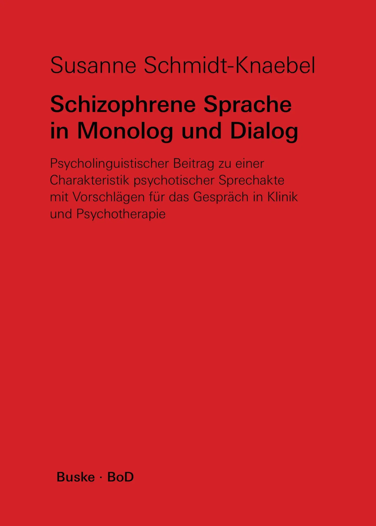 Cover: 9783871185199 | Schizophrene Sprache in Monolog und Dialog | Susanne Schmidt-Knaebel