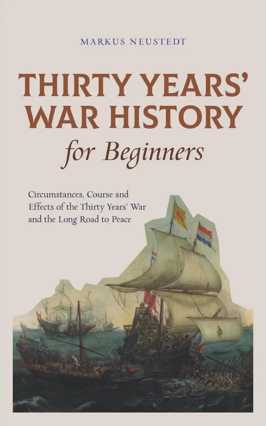 Cover: 9798224585199 | Thirty Years' War History for Beginners Circumstances, Course and...