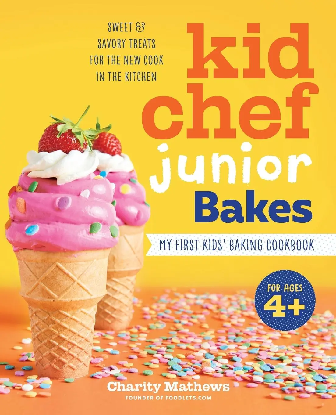 Cover: 9781641525299 | Kid Chef Junior Bakes | My First Kids Baking Cookbook | Mathews | Buch