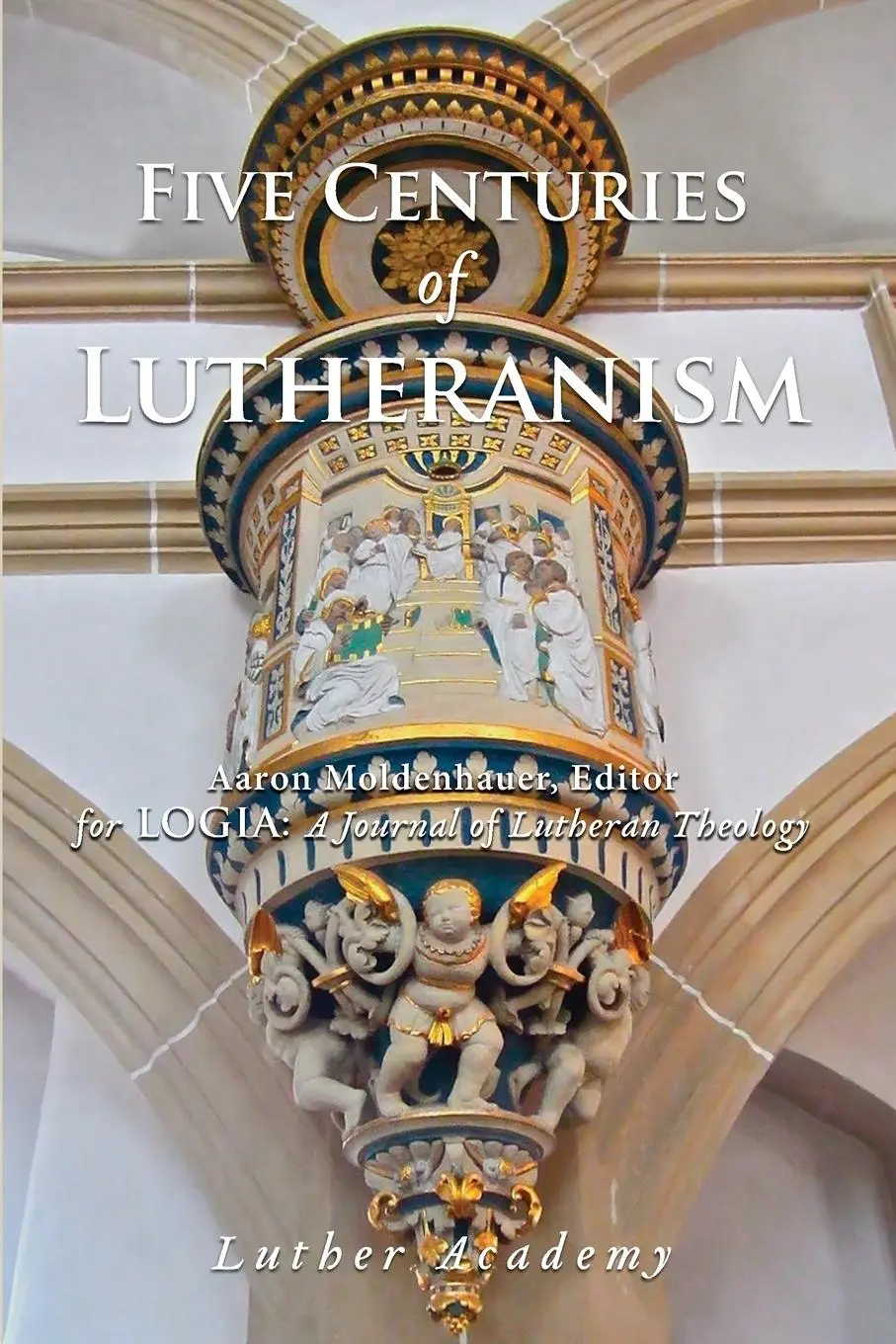 Cover: 9781935035299 | Five Centuries of Lutheranism | Robert Kolb (u. a.) | Taschenbuch