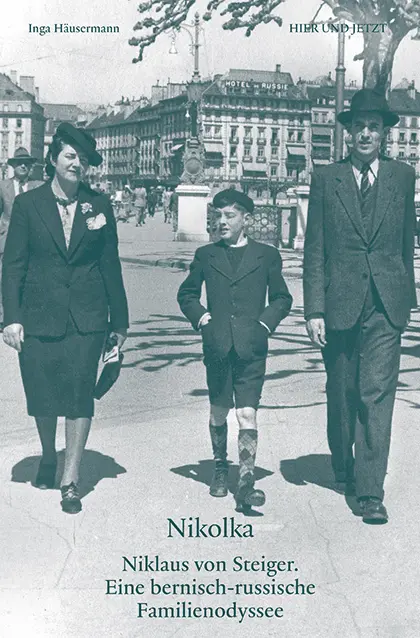Cover: 9783039195299 | Nikolka | Niklaus von Steiger. Eine bernisch-russische Familienodyssee