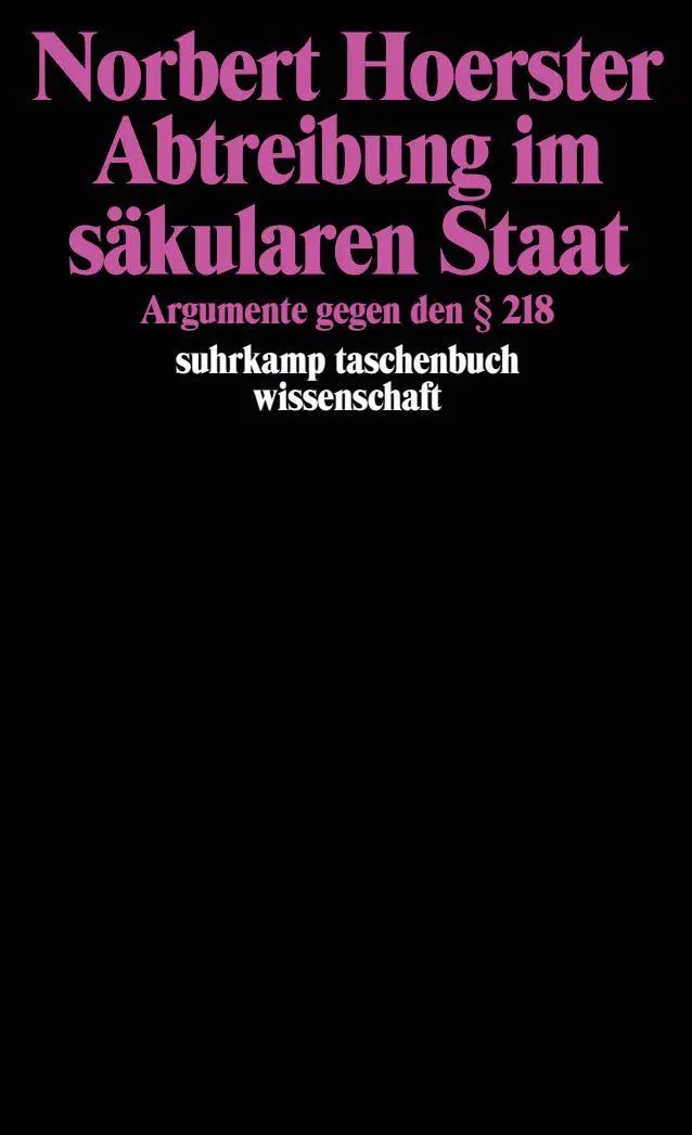 Cover: 9783518285299 | Abtreibung im säkularen Staat | Argumente gegen den § 218 | Hoerster