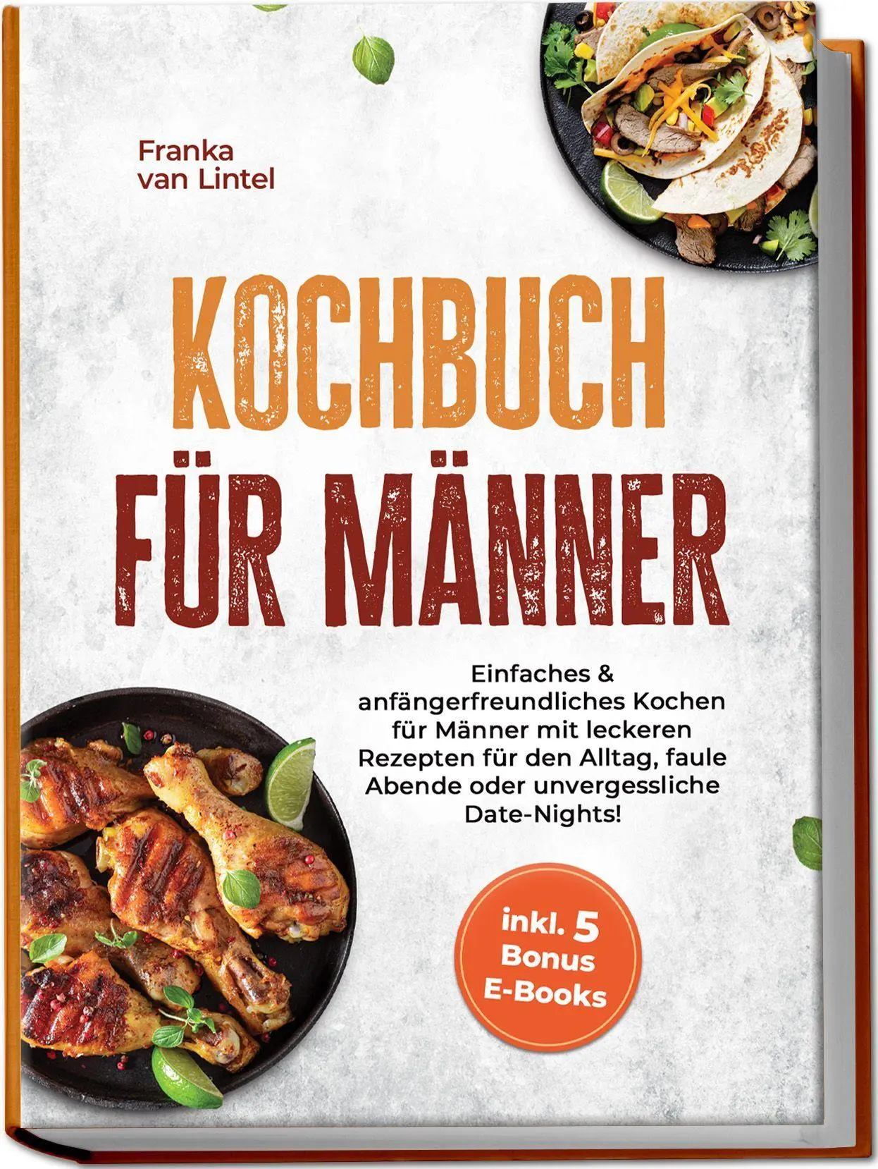 Cover: 9783757635299 | Kochbuch für Männer: Einfaches &amp; anfängerfreundliches Kochen für...