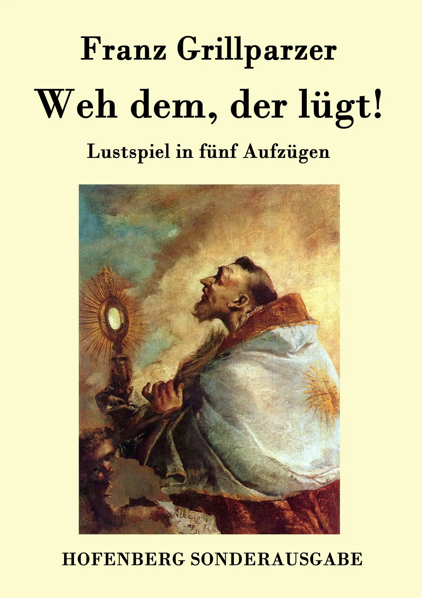 Cover: 9783843075299 | Weh dem, der lügt! | Lustspiel in fünf Aufzügen | Franz Grillparzer