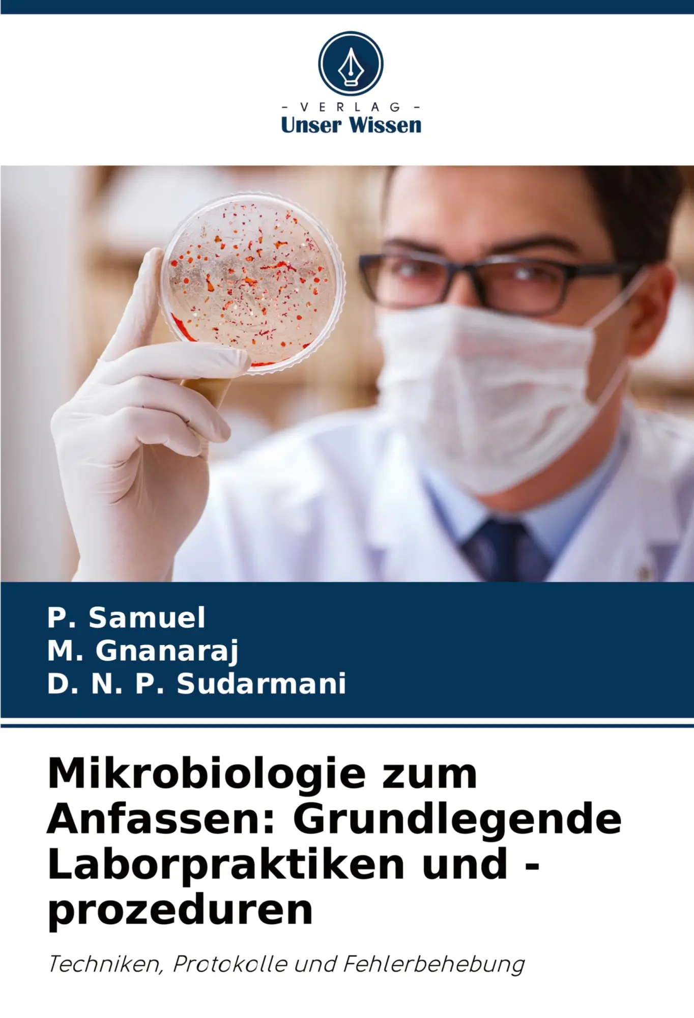 Cover: 9786207405299 | Mikrobiologie zum Anfassen: Grundlegende Laborpraktiken und...