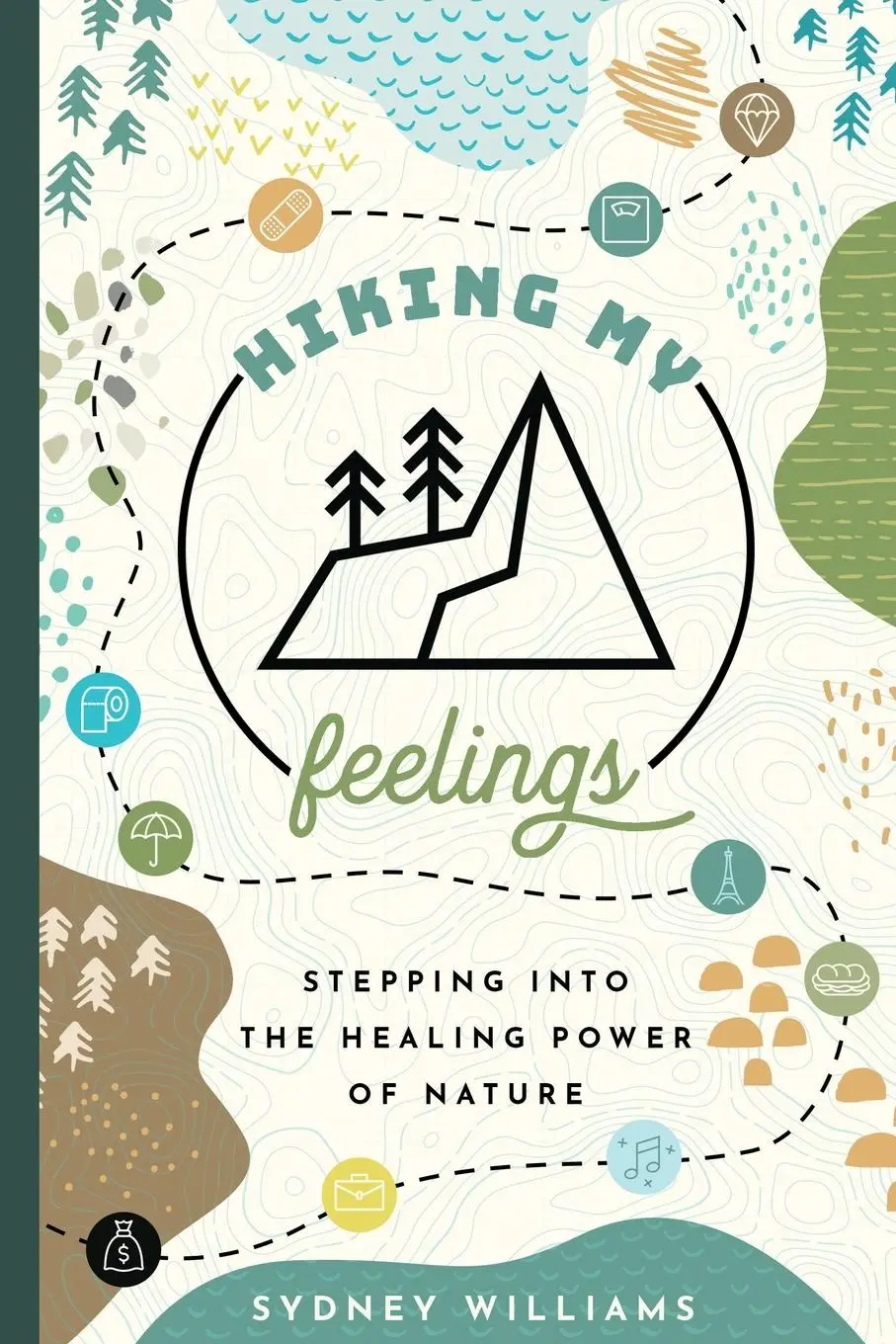 Cover: 9780578595399 | Hiking My Feelings | Stepping Into the Healing Power of Nature | Buch