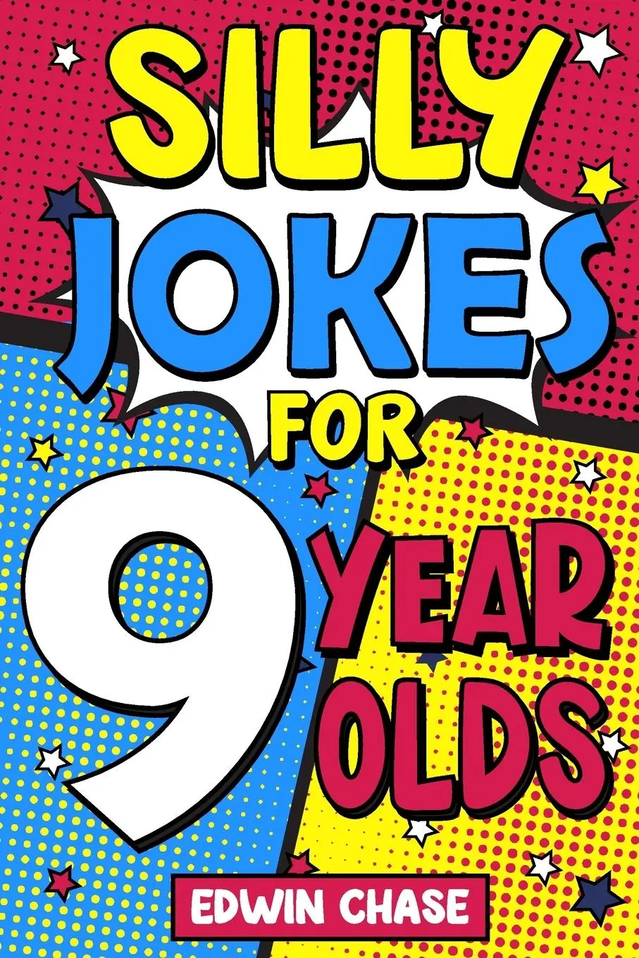 Cover: 9781913485399 | Silly Jokes For 9 Year Olds | Laugh Out Loud Fun For 9 Year Olds