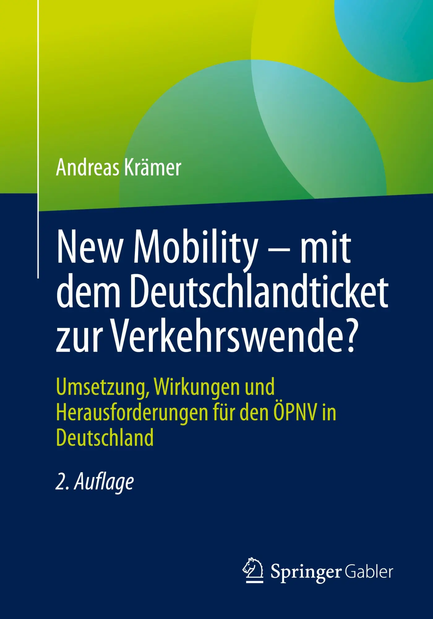 Cover: 9783658485399 | New Mobility - mit dem Deutschlandticket zur Verkehrswende? | Krämer
