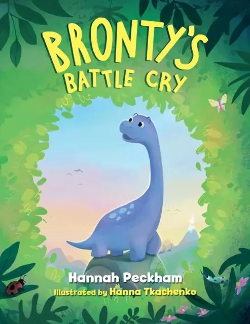 Cover: 9781782705499 | Bronty's Battle Cry | Hannah Peckham | Taschenbuch | Englisch | 2023