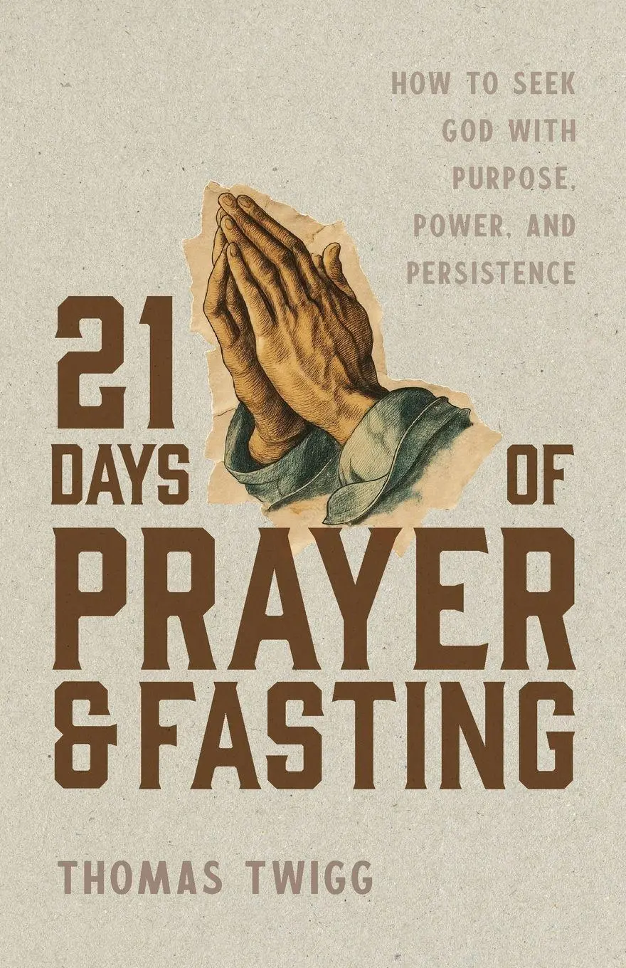 Cover: 9781951475499 | 21 Days of Prayer and Fasting | Thomas M Twigg | Taschenbuch | 2026