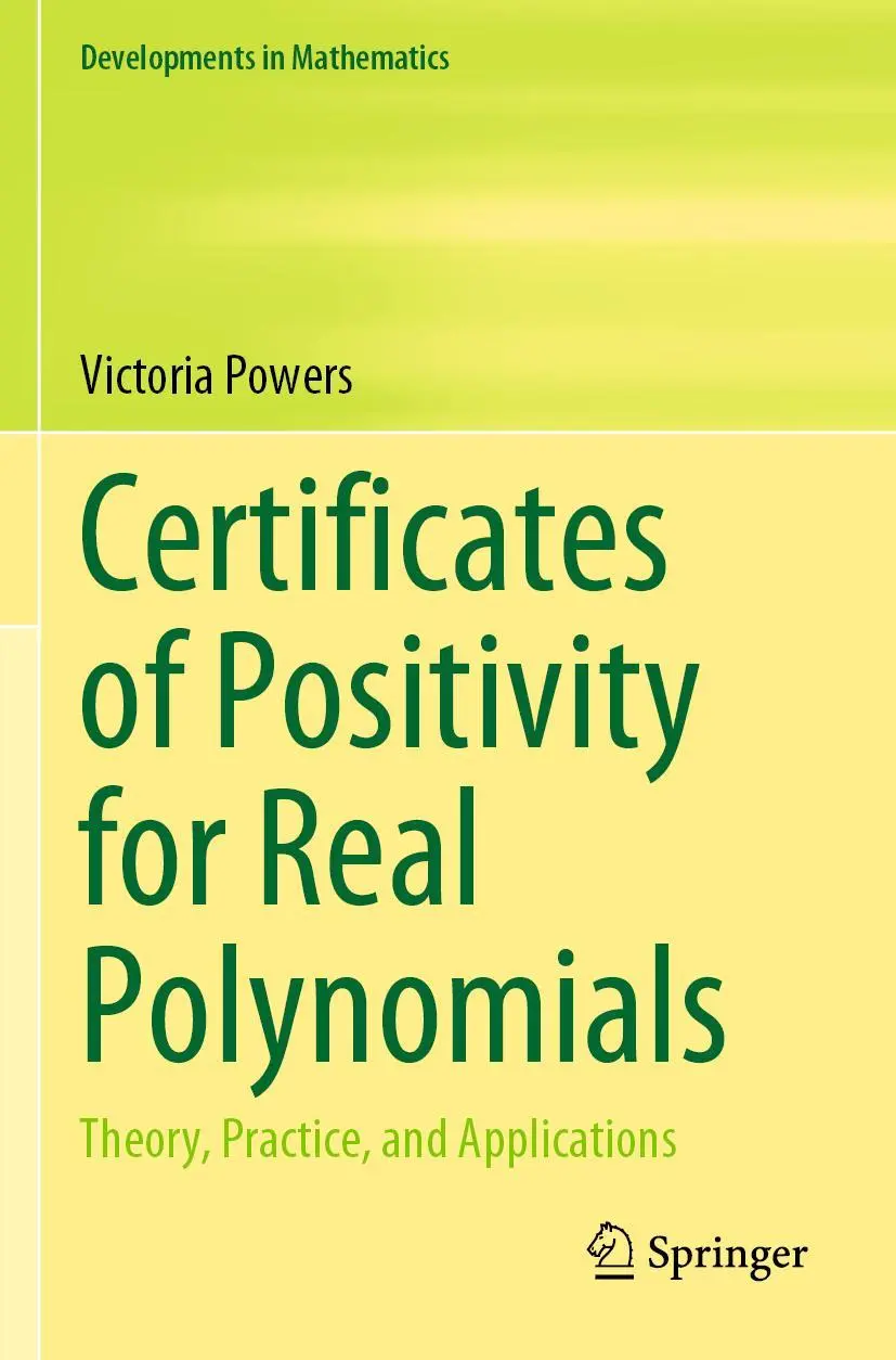 Cover: 9783030855499 | Certificates of Positivity for Real Polynomials | Victoria Powers | xi Cover: 9783030855499 | Certificates of Positivity for Real Polynomials | Victoria Powers | xi