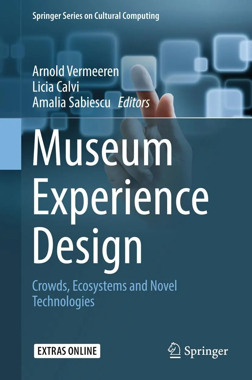 Cover: 9783319585499 | Museum Experience Design | Crowds, Ecosystems and Novel Technologies