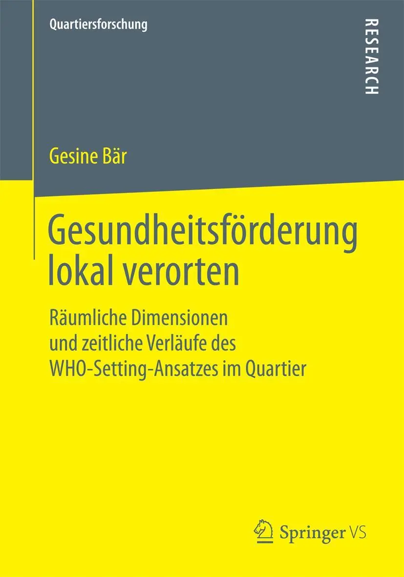 Cover: 9783658095499 | Gesundheitsförderung lokal verorten | Gesine Bär | Taschenbuch | xviii