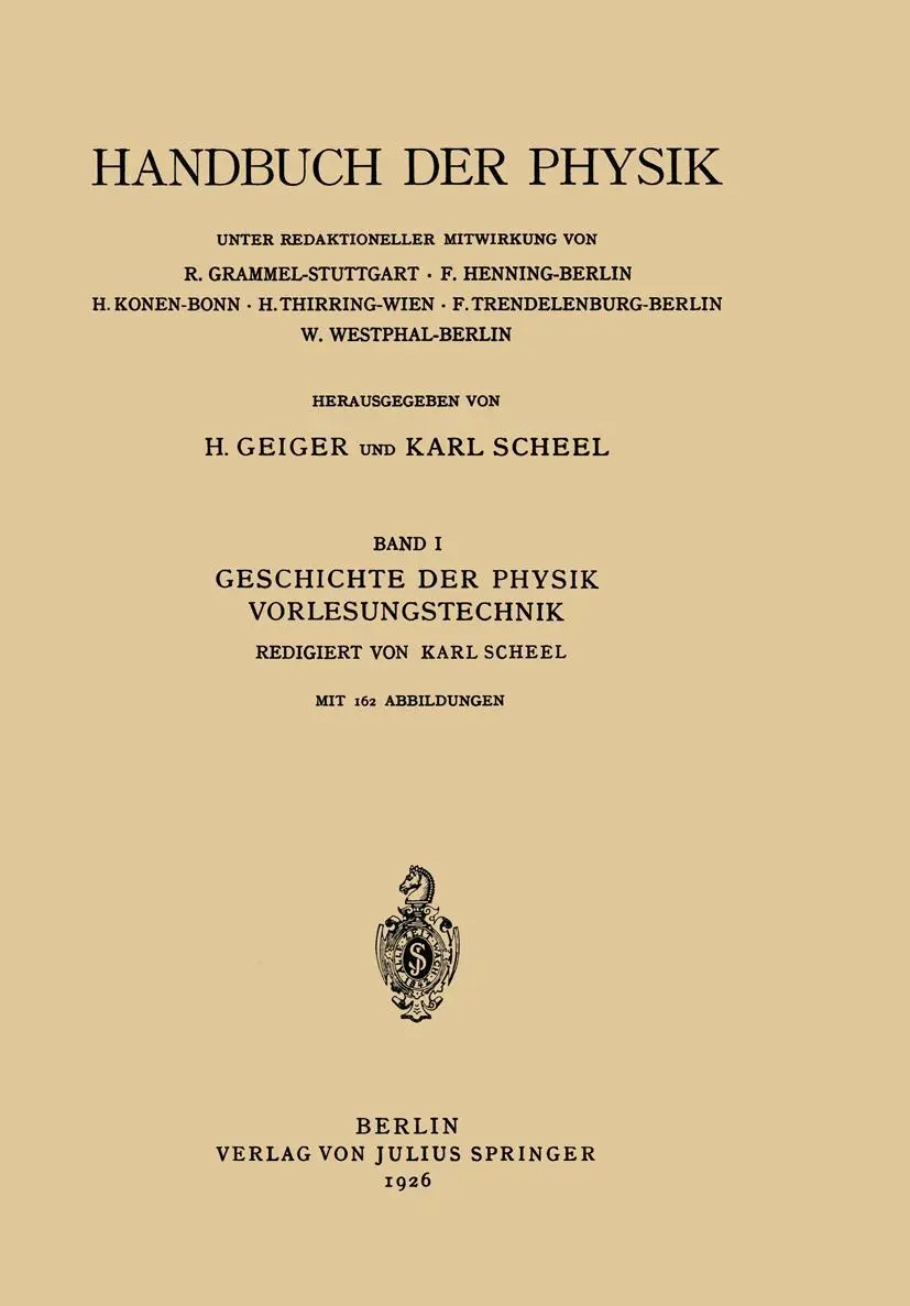 Geschichte der Physik Vorlesungstechnik (Handbuch der Physik, 1, Band 1)