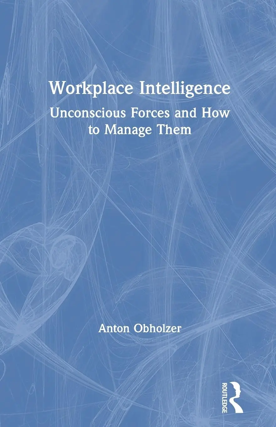 Cover: 9780367225599 | Workplace Intelligence | Unconscious Forces and How to Manage Them